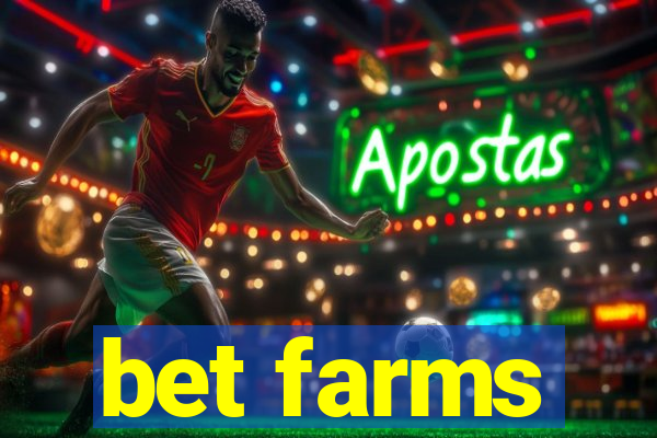 bet farms